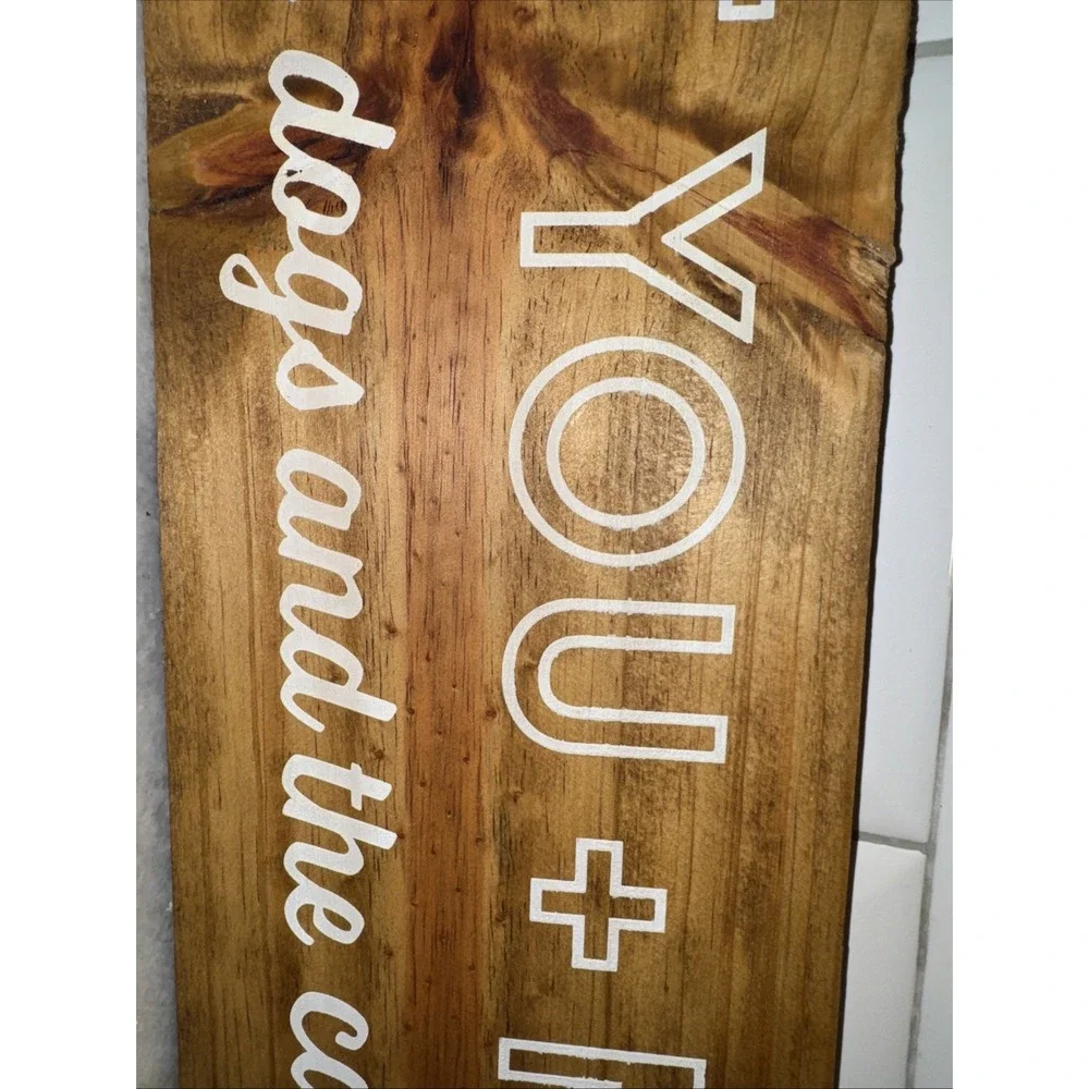Just You + Me And The Dogs And The Cats Wood Sign‎